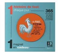 1 Histoire De Foot Chaque Jour - 365 Occasions De Vibrer Et De Bien Démarrer La Journée. Avec 1 Magnet En Cadeau - Edition 2021