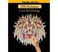 100 Animaux Livre de Coloriage: 100 mandalas animaux livre de coloriage pour adultes (lions ,chats,chiens,tigre etc..) motifs anti-stress et relaxant