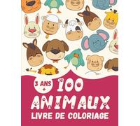 100 Animaux | Livre de coloriage: 200 Pages | Coloriages pour Garçons et Filles | 100 Motifs à colorier | Animaux Marins et Terrestres | A partir de 3 ans
