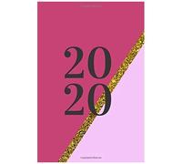 2020: Planner Of The Year 2020, Day Plan, From January 1 To December 31, 2020.