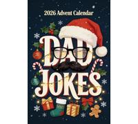 2026 Advent Calendar Dad Jokes: 24 Days Groan Worthy Jokes for Adults & Family. Funny Christmas Countdown perfect gift for Fathers and uncles
