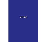2026: Agenda Semainier Avec Horaire | Grand Format A4 21 x 29,7 cm | 1 Semaine Sur 2 Pages | Planificateur Hebdomadaire Et Mensuel | Weekly Planner ... Professionnel | Calendrier Simple Bleu