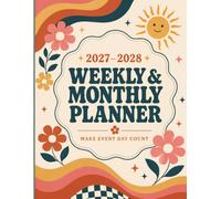 2027-2028 Daily Weekly and Monthly Planner: Make Every Day Count, Two Year Dated Agenda Jan 2027 to Dec 2028 with Monthly Calendars, Weekly Spreads, ... Pages, Groovy Seventies Retro Flower Cover