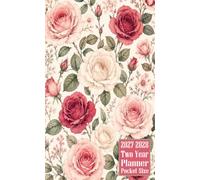 2027-2028 Two Year Planner Pocket Size: Rose Flower Themed Cover 2 Page Spreads With Monthly Calendar Grids 24 Months Organizer Notes