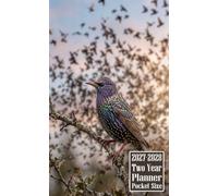 2027-2028 Two Year Planner Pocket Size: Starling Bird Themed Cover 2 Page Spreads With Monthly Calendar Grids 24 Months Organizer Notes