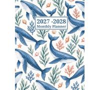 2027-2028 Whale Monthly Planner: 24-Month Organizer from January 2027 to December 2028 | Ocean Theme Calendar Book for Scheduling, Goals, Notes & Everyday Planning