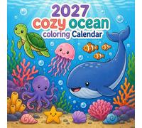 2027 Cozy Ocean Coloring Calendar: Coloring Book for kids |Monthly Planner and Activity Book|Cute Designs for Every Month