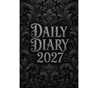 2027 daily diary: One Page Per Day | Dated Daily Journal with 365 Fully Lined Pages and Mini Monthly Calendars