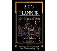 2027 Planner - My Magical Year: Small Rituals for Every Day