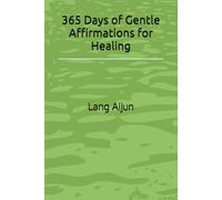 365 Days of Gentle Affirmations for Healing