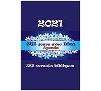 365 Jours Avec Dieu 365 Versets Bibliques: Un Élégant Agenda Du Chrétien, Avec Des Espaces Pour Annotations, Qui Offre Chaque Matin Un Verset Biblique. Une Bonne Idée De Cadeau Pour Les Fêtes De Fin D