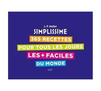 365 Recettes Pour Tous Les Jours Les + Faciles Du Monde