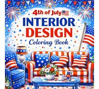 4th of July Interior Design Coloring Book: 100 Patriotic Home Decor Coloring Pages | Cozy Living Rooms, Stylish Interiors and Independence Day Decorations | Relaxing 8.5 x 8.5 Coloring Book