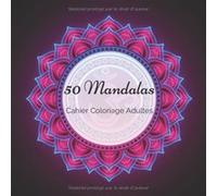 50 Mandalas - Cahier de coloriage adulte anti-stress, mandalas fleurs, format carré 8,5 x 8,5 pouces, impression recto