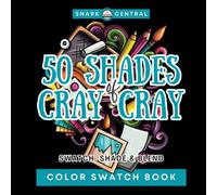 50 Shades of Cray Cray: A Massive Color Swatch Book for Swatching, Shading & Blending Your Colored Pencils, Gel Pens, and Markers