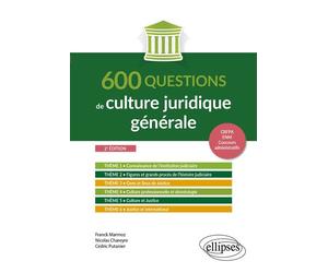 600 questions de culture juridique générale A jour au 1er octobre 2024 - Franck Marmoz - Ellipses - broché - Etude