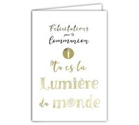 68-6008 Carte Félicitations pour ta Communion pour Garçon Fille Tu es la Lumière du Monde Doré Brillant -Avec Enveloppe Blanche Format 12x17,5cm -Petite Grande Communion Solennelle -Fabriqué en France