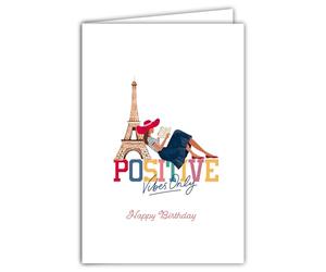 69-4513 Carte Happy Birthday Positive Vibes Only pour Fille Femme Touriste ou Parisienne Tour Eiffel Paris Illustration Chic élégante - Avec Enveloppe Format 12x17cm - Fabrication française