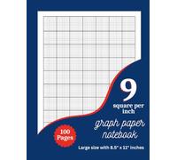 9 Square Per Inch Graph Paper Notebook: Large 8.5 x 11 Grid Paper Book for Math, Drawing, Classroom Practice, and Easy Charting With 100 Pages