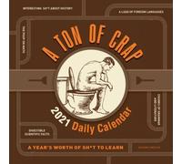 A Ton Of Crap 2021 Daily Calendar : A Year's Worth Of Sh*T To Learn