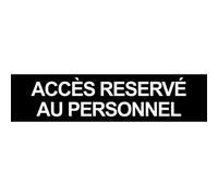 Acces Reserve Au Personnel Noir - 15x3.5cm - Sticker/Autocollant