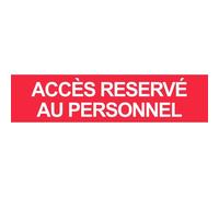 Acces Reserve Au Personnel Rouge - 15x3.5cm - Sticker/Autocollant