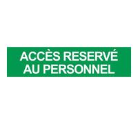 Acces Reserve Au Personnel Vert - 29x7cm - Sticker/Autocollant