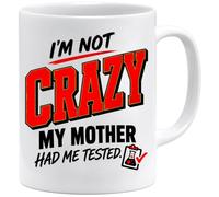 Acen Merchandise Tasse cadeau avec inscription « I'm not Crazy My Mother had me Tested » de 325 ml et boîte cadeau pour le bureau, le travail ou la maison