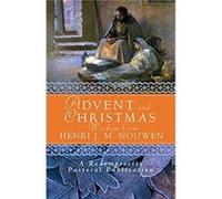 Advent and Christmas Wisdom from Henri J.M. Nouwen by Henri J. M. Nouwen Henri J.M. Nouwen (Auteur)