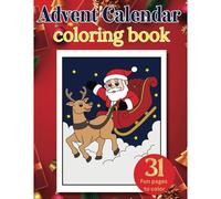 Advent Calendar Coloring Book: 31 Fun Pages To Color