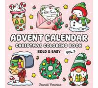 Advent Calendar Vol. 3 Christmas Coloring Book: 25 Bold and Easy Holiday Designs for Relaxing Daily Countdown | Bonus Pages Included | Fun for Adults and Kids