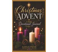 Advent Guide: Devotional and Journal: 25 Daily KJV Bible Readings, Reflections, and Prayers to Celebrate the Birth of Jesus and Prepare Your Heart for ... Use | Extra Pages in Back For Reflection