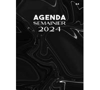 Agenda 2024 Semainier: Planifiez L'année 2024 Avec Cet Agenda A4. Organisation Pratique Pendant 12 Mois, Cet Agenda Est Parfait Pour Planifier Les ... Essentiel Pour Garder Votre Emploi Du Temps