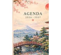 Agenda 2026 2027: Scolaire | De Septembre au 15 Juillet | 1 page par jour | Format A5 | anecdotes culturelles sur le japon