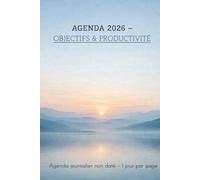 Agenda 2026 - Objectifs & Productivité: journalier non daté - 1 jour par page