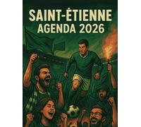 Agenda 2026 supporters football Saint-Etienne: Semainier professionnel, 2 pages par semaine avec heure, format A4