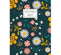 Agenda 2027 Journalier: A4 Planificateur Journalier avec heures | 1 Page Par Jour de Janvier à Décembre | 12 mois | Couverture avec Fleurs