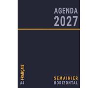 Agenda 2027 Semainier A4 Francais: Janvier à Décembre Horizontal Hebdomadaire , Pro Professionnel Bureau , Bleu 21x29.7