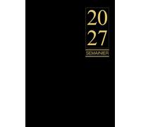 Agenda 2027 Semainier: Planificateur Hebdomadaire et Mensuel | 2 Pages Par Semaine Avec Heure, Format A4