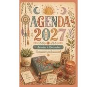Agenda 2027: Semainier professionnel janvier-décembre - Rendez-vous, priorités, notes et organisation mensuelle