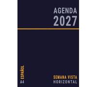 Agenda 2027 Semana Vista A4 Horizontal: Enero a Diciembre Para Oficina , Planificador Semanal con Horas y Mensual , Anual 12 Meses Español , Azul