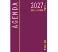 Agenda 2027 Semana Vista Vertical A4: Planificador Anual 12 Meses Enero a Diciembre Para Oficina , Semanal con Horas y Mensual , Español , Rosa