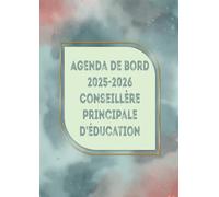 Agenda de Bord 2025-2026 Conseillère Principale d’éducation: Organisateur Hebdomadaire et Mensuel | 1 semaine sur 2 pages | carnet de planification pour CPE Format A4