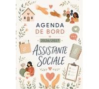 Agenda de bord 2026/2027 assistante sociale: Carnet de Bord assistante sociale 2026/2027 | Fiches pratiques (action/projet), Organiseur Semainier, Calendrier et Vacances Scolaires, Format A4.