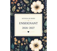 Agenda de Bord Enseignant 2026-2027 Fleurs de Minuit: Grand Format A4 | Carnet de Bord Complet en couleur pour les Professeurs des Écoles | Gestion de ... Réunions, APC, Suivi des 108 Heures & Notes