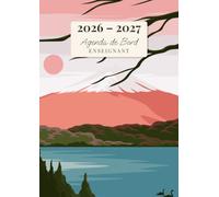 Agenda de Bord Enseignant: Carnet de Bord pour Professeur | Format A4 | Agenda Semainier Année Scolaire + Relevé de Notes | Couverture: Japon Mont Fuji