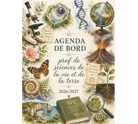 Agenda de Bord Prof de Sciences de la Vie et de la Terre SVT 2026-2027: Cahier Relevé de Notes pour 18 Classes | Carnet de Bord 2026-2027 Professeur ... Planificateur Semainier, Planning Annuel, A4.