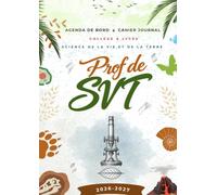 Agenda de Bord Prof de SVT 2026/2027: Cahier journal enseignant de science de vie et de la terre collège et lycée. Fiches de TP, élevages et cultures, ... des compétences, ECE, DNB et Bac. Format A4