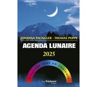 Agenda lunaire 2025 - L'agenda tout en couleurs - Johanna Paungger - Tredaniel La Maisnie - broché - Agenda