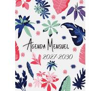 Agenda Mensuel 2027-2030 quatre ans: Planificateur 48 Mois, Du 1 janvier 2027 jusqu'a le 31 Décember 2030, |Théme: Fleurs |